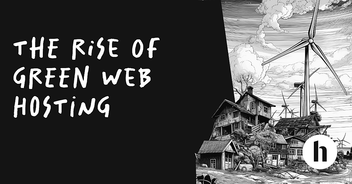 The Rise of Green Web Hosting | Guide to Eco-Friendly Providers